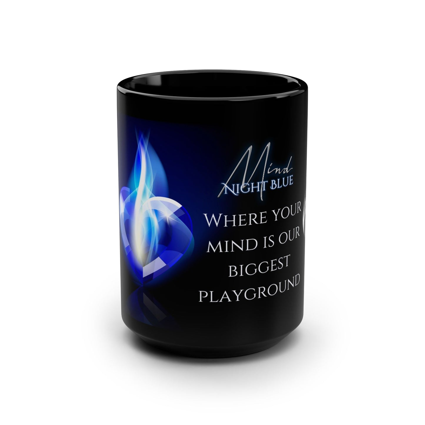 Black 15oz Mug — Night Blue "Where Your Mind Is Our Biggest Playground"