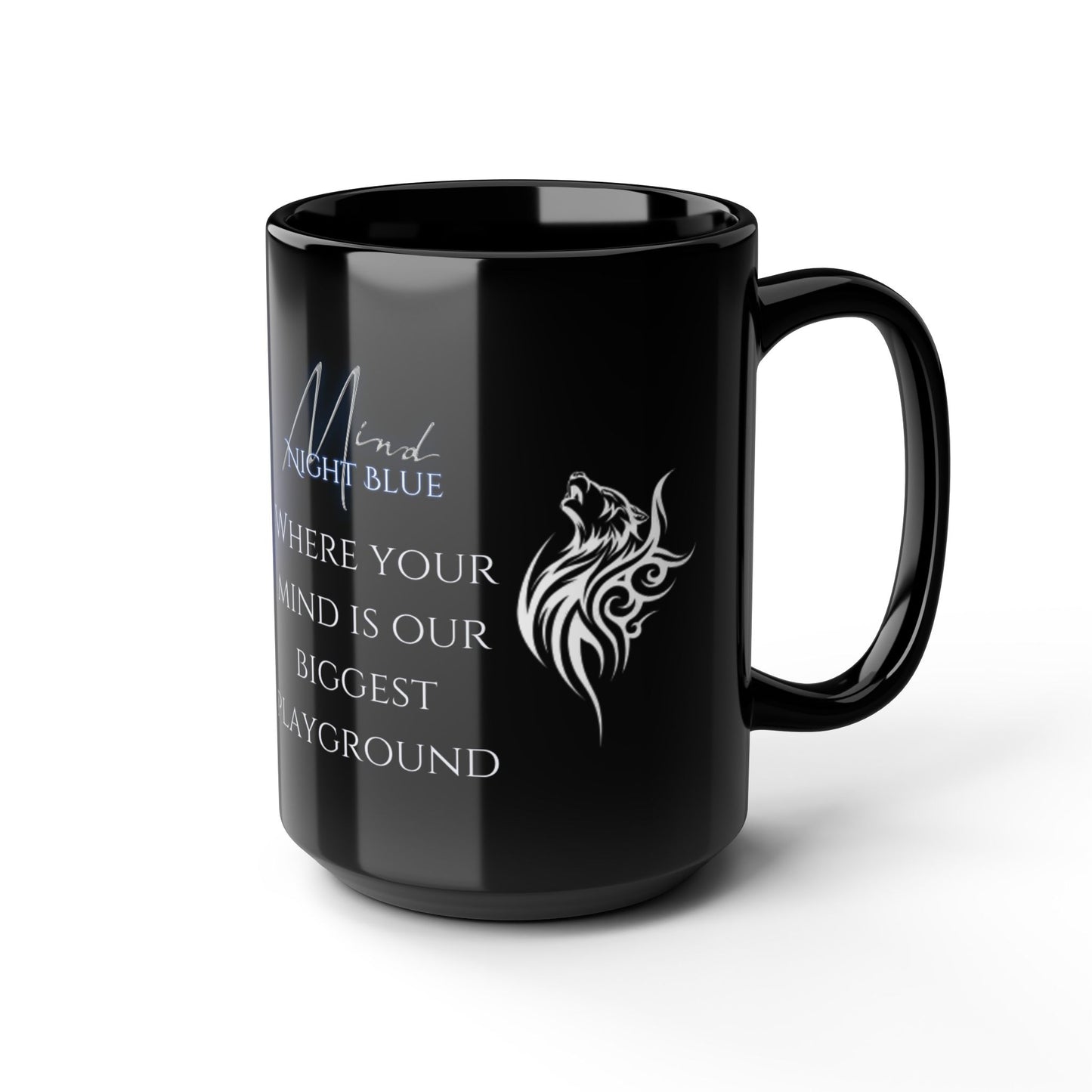 Black 15oz Mug — Night Blue "Where Your Mind Is Our Biggest Playground"